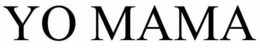 YO MAMA trademark