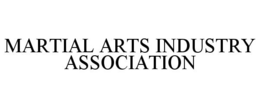 MARTIAL ARTS INDUSTRY ASSOCIATION trademark