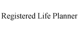 REGISTERED LIFE PLANNER trademark