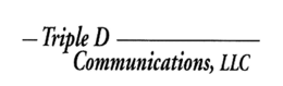 TRIPLE D COMMUNICATIONS, LLC trademark