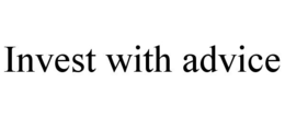 INVEST WITH ADVICE trademark