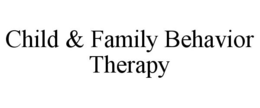 CHILD & FAMILY BEHAVIOR THERAPY trademark