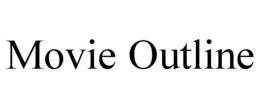 MOVIE OUTLINE trademark