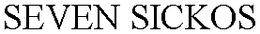 SEVEN SICKOS trademark
