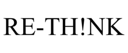 RE-TH!NK trademark