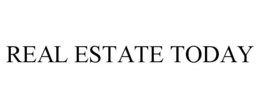 REAL ESTATE TODAY trademark