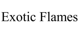 EXOTIC FLAMES trademark