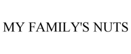 MY FAMILY'S NUTS trademark