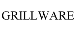 GRILLWARE trademark