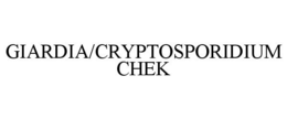 GIARDIA/CRYPTOSPORIDIUM CHEK trademark