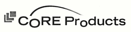 CORE PRODUCTS trademark