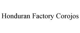 HONDURAN FACTORY COROJOS trademark