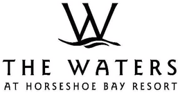 W THE WATERS AT HORSESHOE BAY RESORT trademark