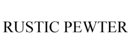 RUSTIC PEWTER trademark