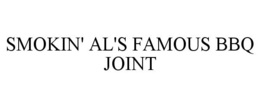 SMOKIN' AL'S FAMOUS BBQ JOINT trademark