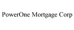 POWERONE MORTGAGE CORP trademark