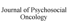 JOURNAL OF PSYCHOSOCIAL ONCOLOGY trademark