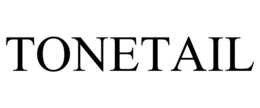 TONETAIL trademark