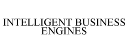 INTELLIGENT BUSINESS ENGINES trademark