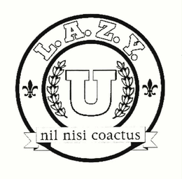 U L.A.Z.Y. NIL NISI COACTUS trademark