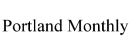 PORTLAND MONTHLY trademark