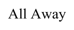 ALL AWAY trademark