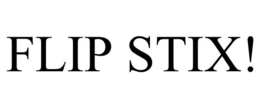 FLIP STIX! trademark