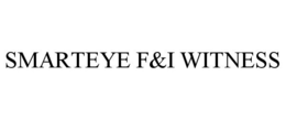 SMARTEYE F&I WITNESS trademark
