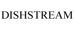 DISHSTREAM trademark