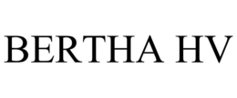 BERTHA HV trademark