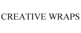CREATIVE WRAPS trademark