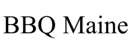 BBQ MAINE trademark