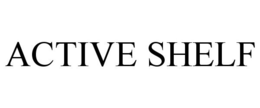 ACTIVE SHELF trademark