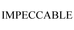 IMPECCABLE trademark