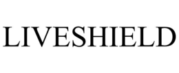 LIVESHIELD trademark