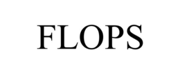 FLOPS trademark