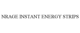 NRAGE INSTANT ENERGY STRIPS trademark