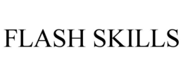FLASH SKILLS trademark