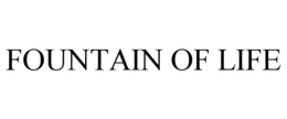 FOUNTAIN OF LIFE trademark