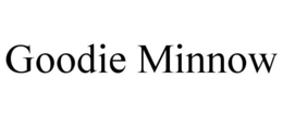 GOODIE MINNOW trademark
