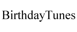 BIRTHDAYTUNES trademark