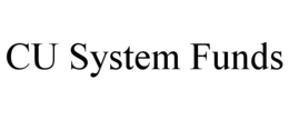 CU SYSTEM FUNDS trademark
