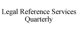 LEGAL REFERENCE SERVICES QUARTERLY trademark
