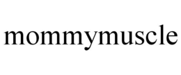 MOMMYMUSCLE trademark