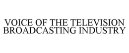 VOICE OF THE TELEVISION BROADCASTING INDUSTRY trademark