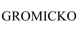 GROMICKO trademark