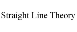 STRAIGHT LINE THEORY trademark