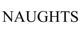 NAUGHTS trademark