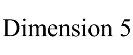 DIMENSION 5 trademark