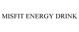 MISFIT ENERGY DRINK trademark